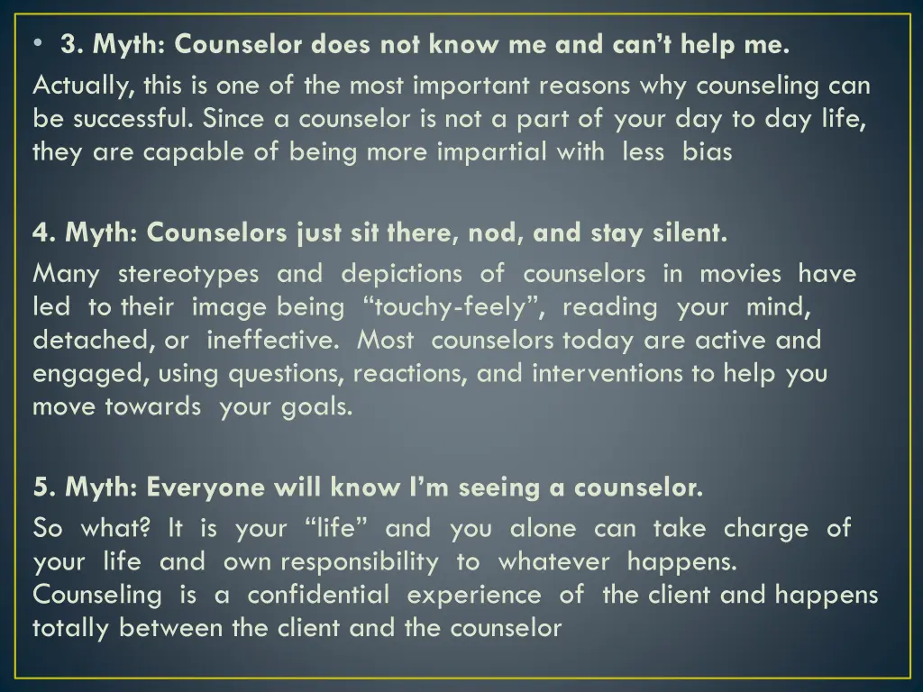 3 myth counselor does not know me and can t help