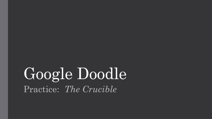 google doodle practice the crucible