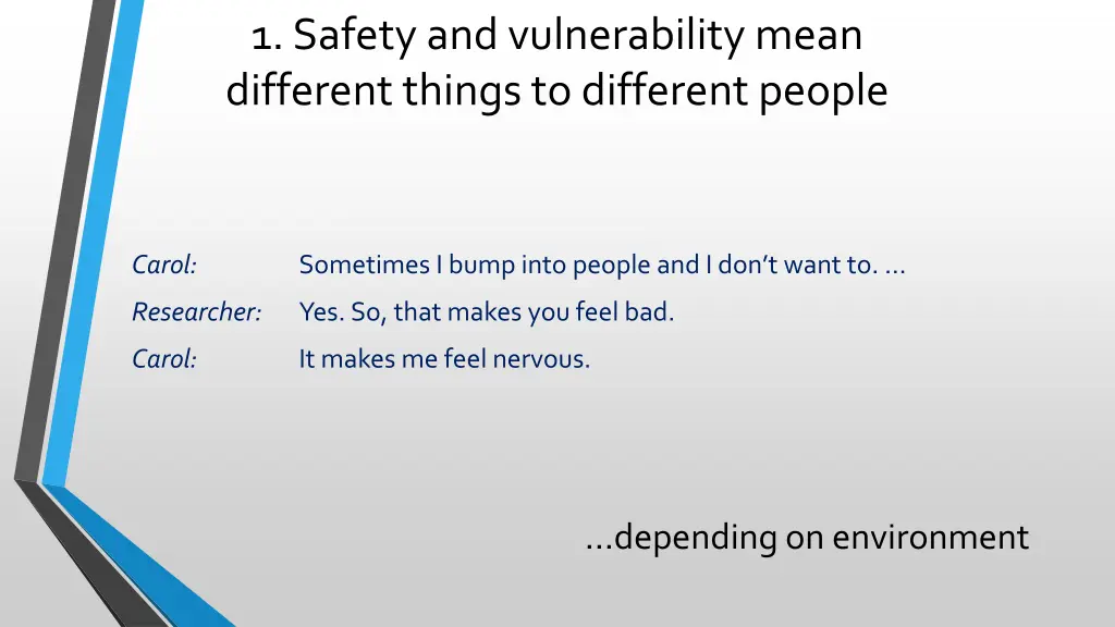 1 safety and vulnerability mean different things 2