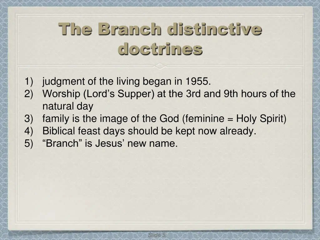 the branch distinctive doctrines