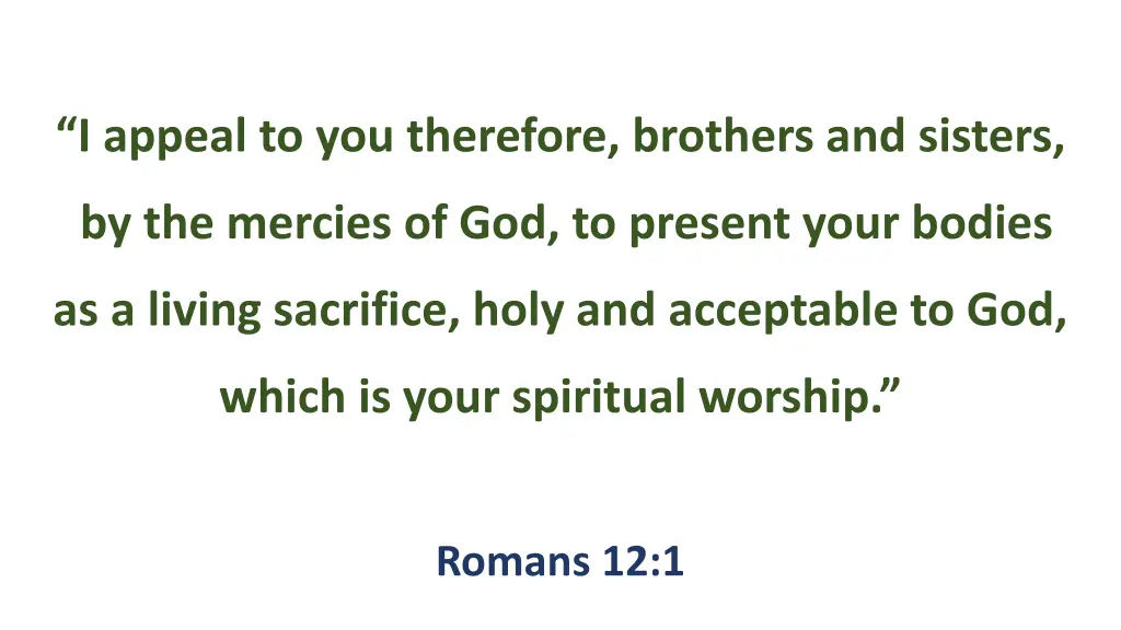 i appeal to you therefore brothers and sisters