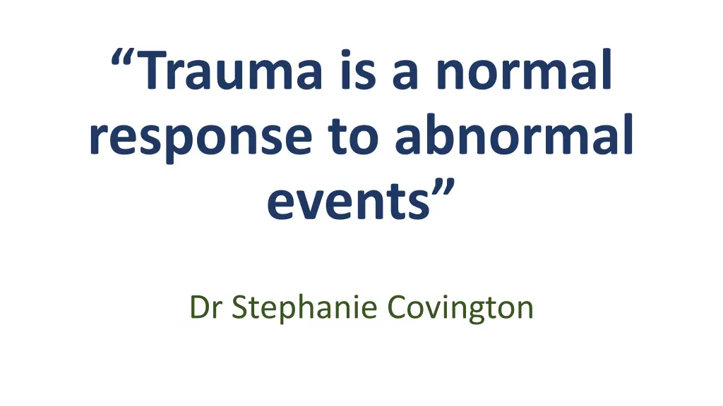 trauma is a normal response to abnormal events
