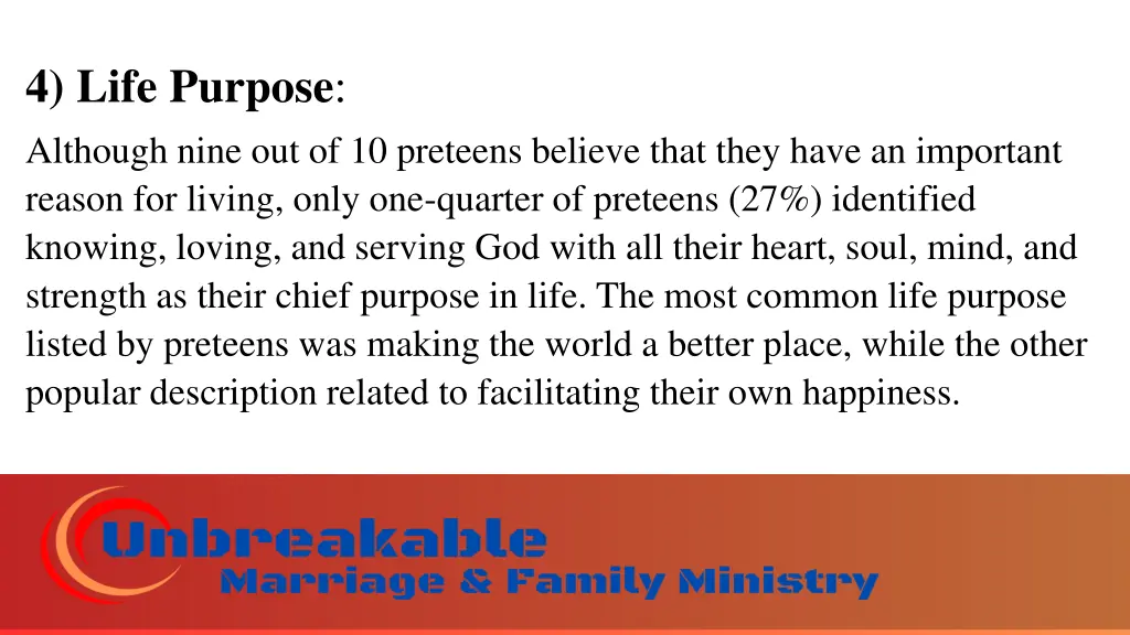 4 life purpose although nine out of 10 preteens