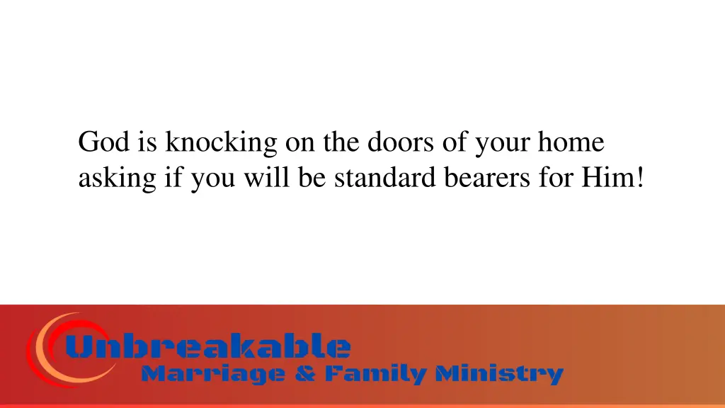 god is knocking on the doors of your home asking