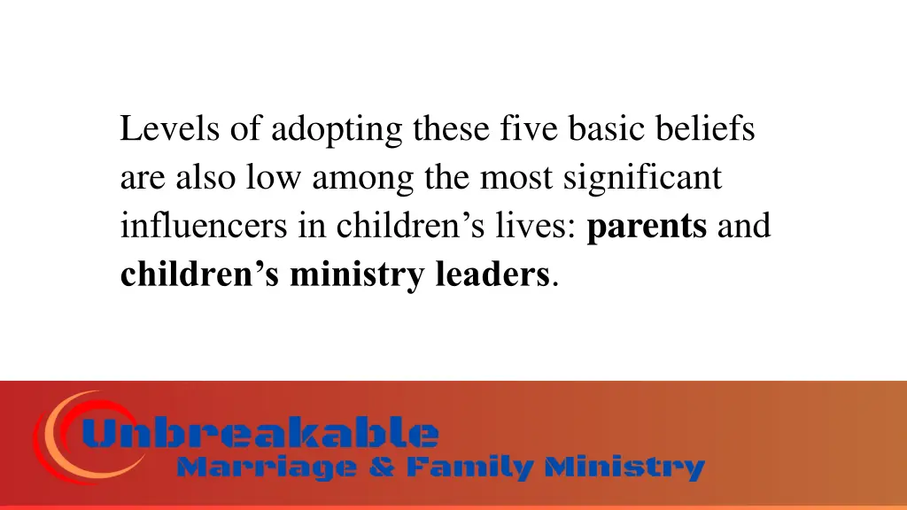 levels of adopting these five basic beliefs