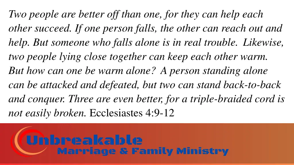 two people are better off than one for they