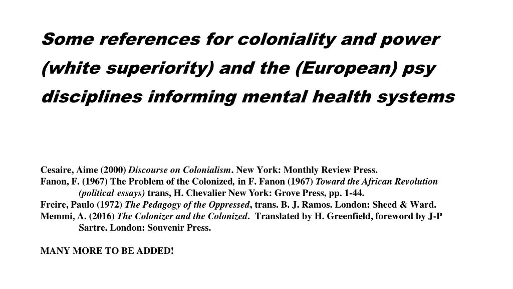 some references for coloniality and power white
