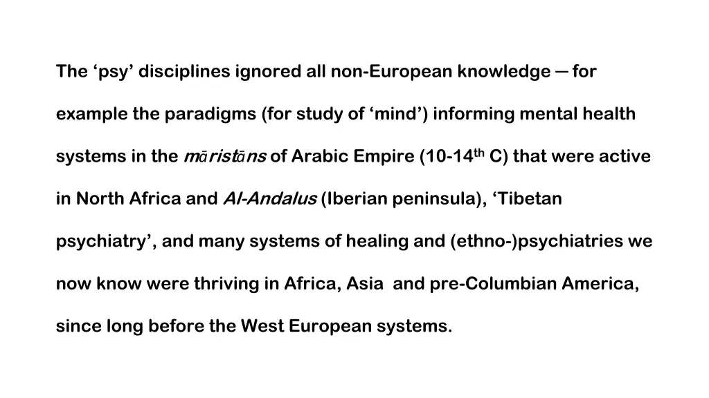 the psy disciplines ignored all non european