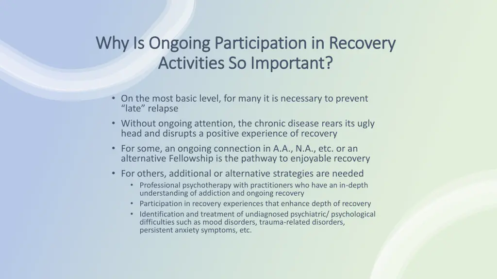 why is ongoing participation in recovery