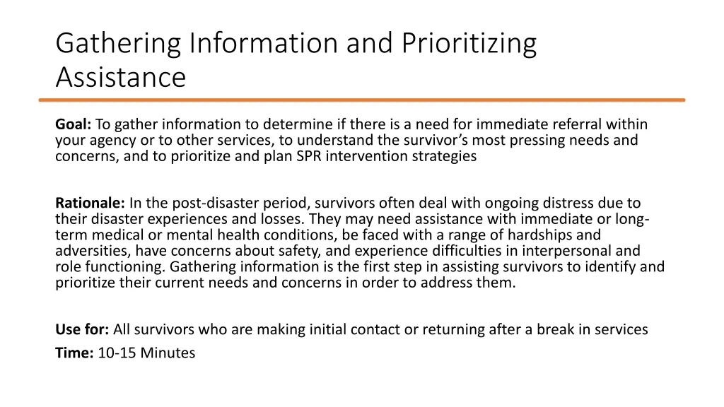 gathering information and prioritizing assistance