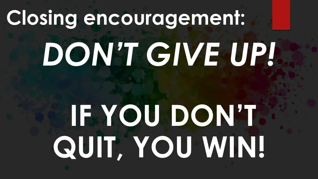 closing encouragement don t give up