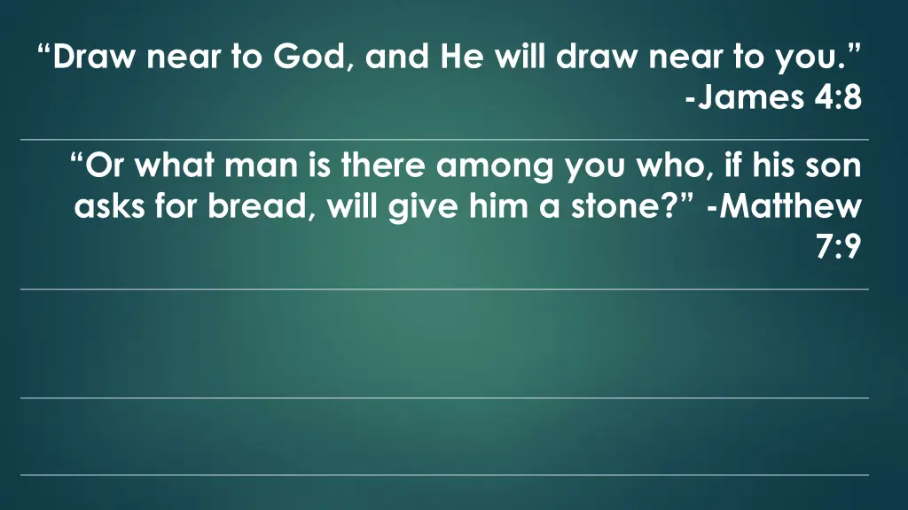draw near to god and he will draw near to you 1