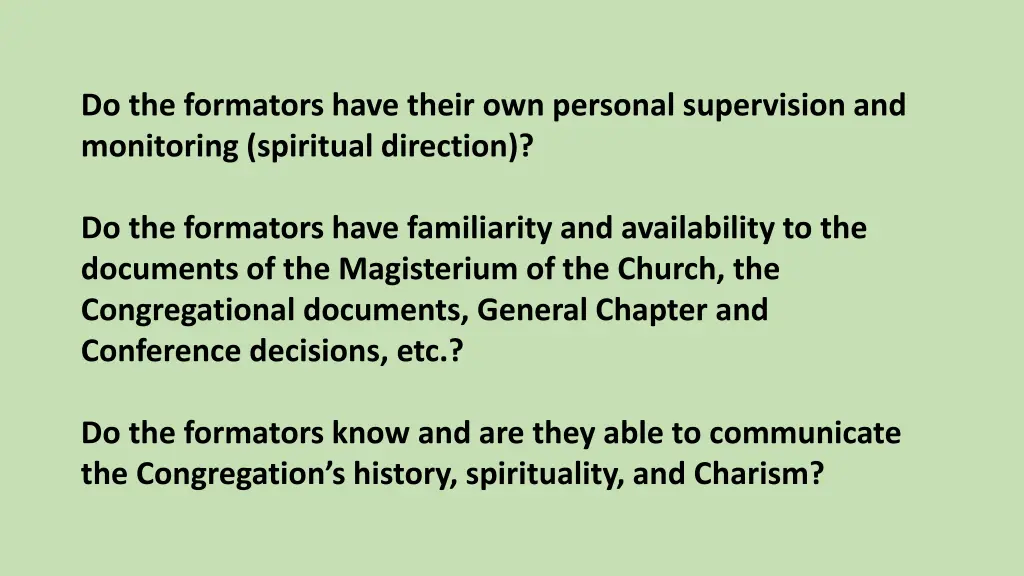 do the formators have their own personal