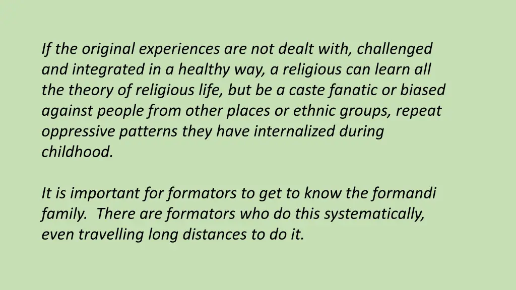 if the original experiences are not dealt with