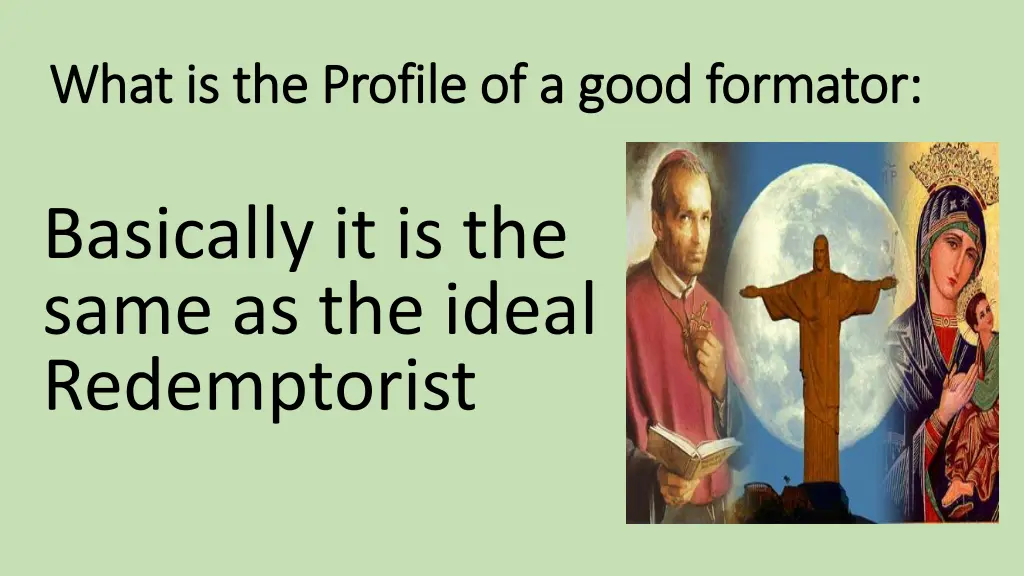 what is the profile of a good formator what