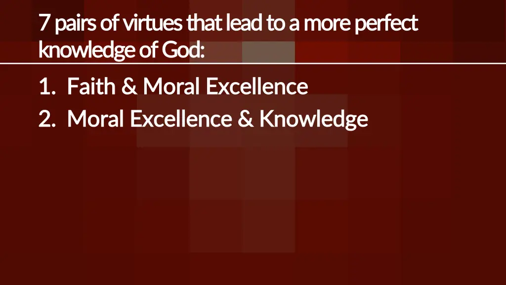 7 pairs of virtues that lead to a more perfect