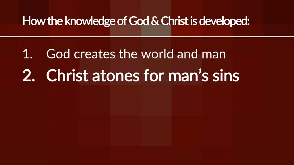how the knowledge of god christ is developed 1