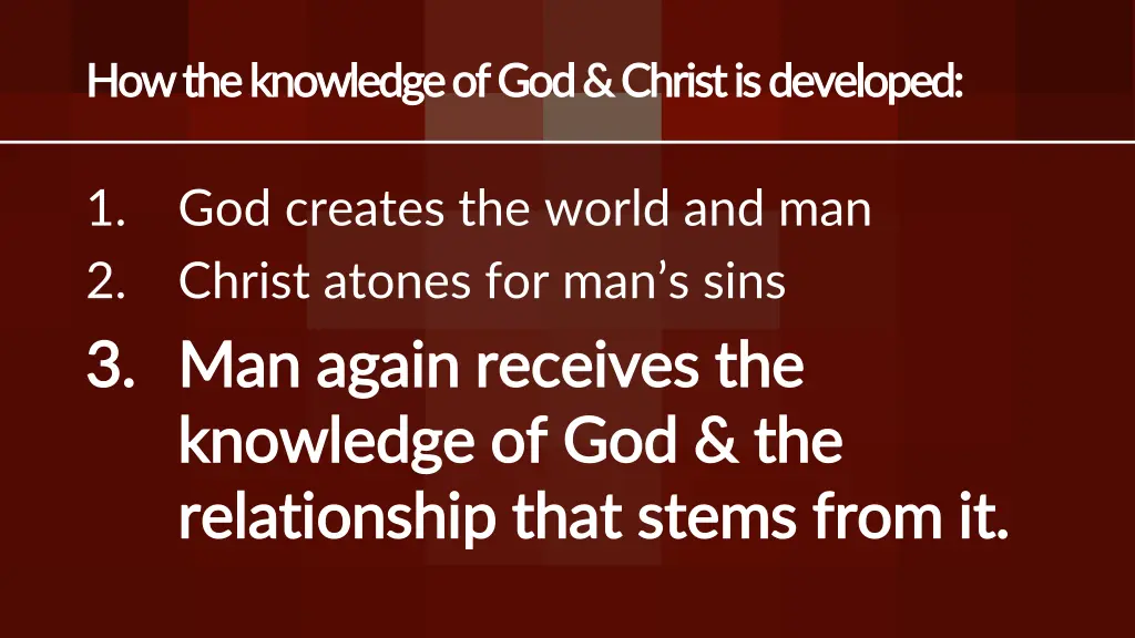 how the knowledge of god christ is developed 2