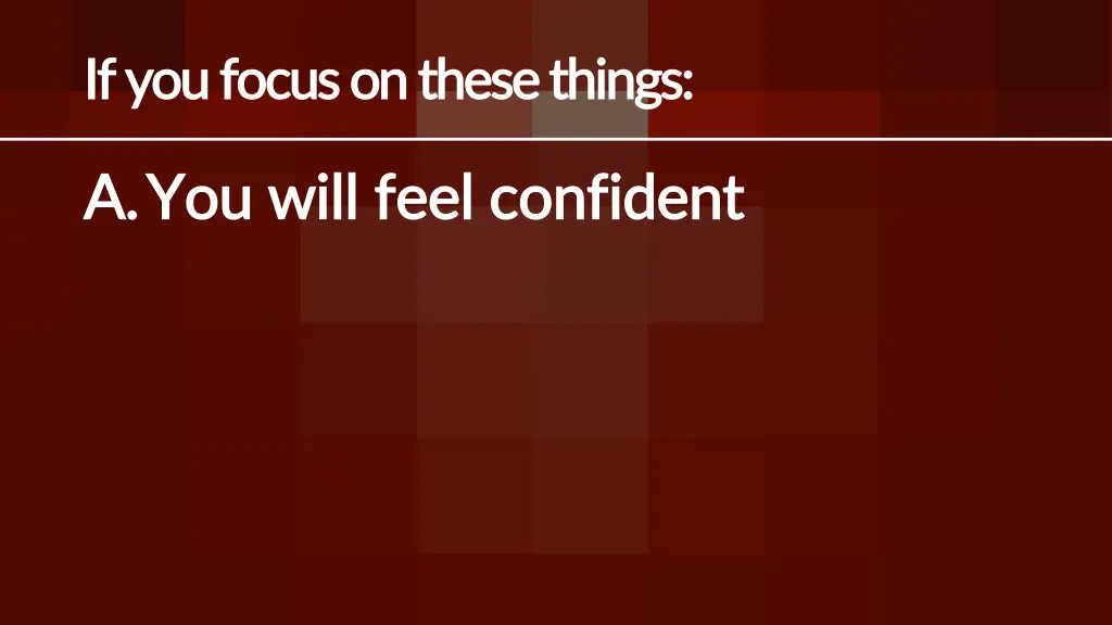 if you focus on these things if you focus