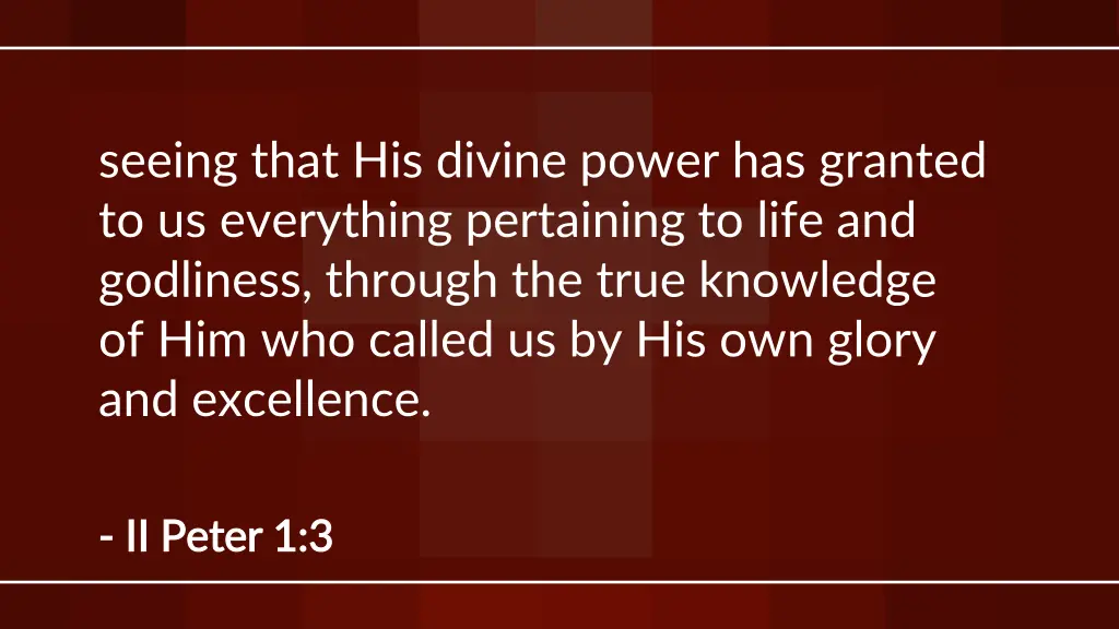 seeing that his divine power has granted