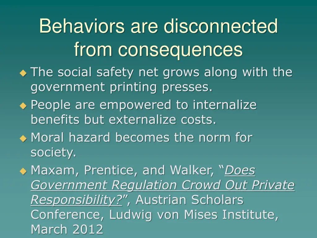 behaviors are disconnected from consequences