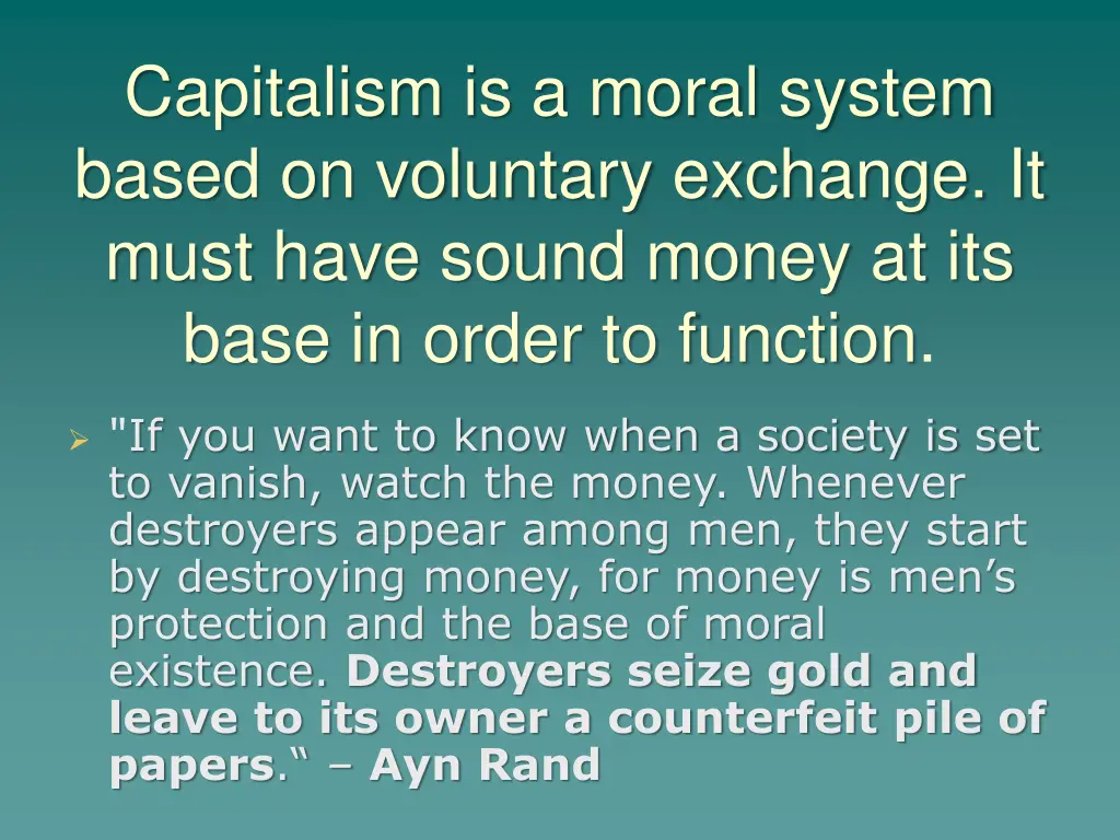 capitalism is a moral system based on voluntary