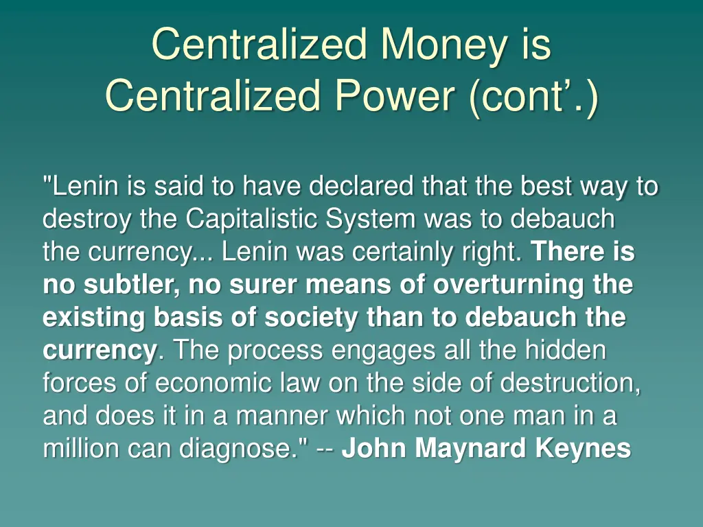 centralized money is centralized power cont