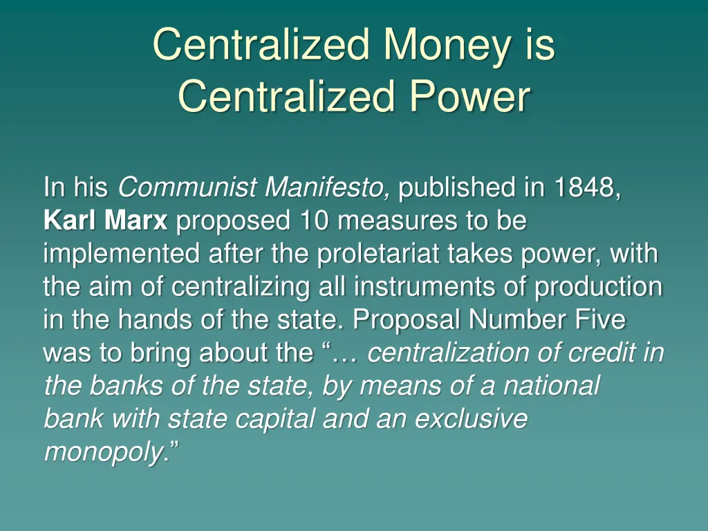 centralized money is centralized power