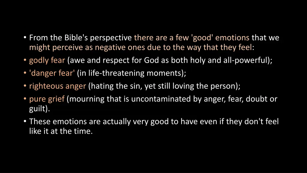 from the bible s perspective there are a few good