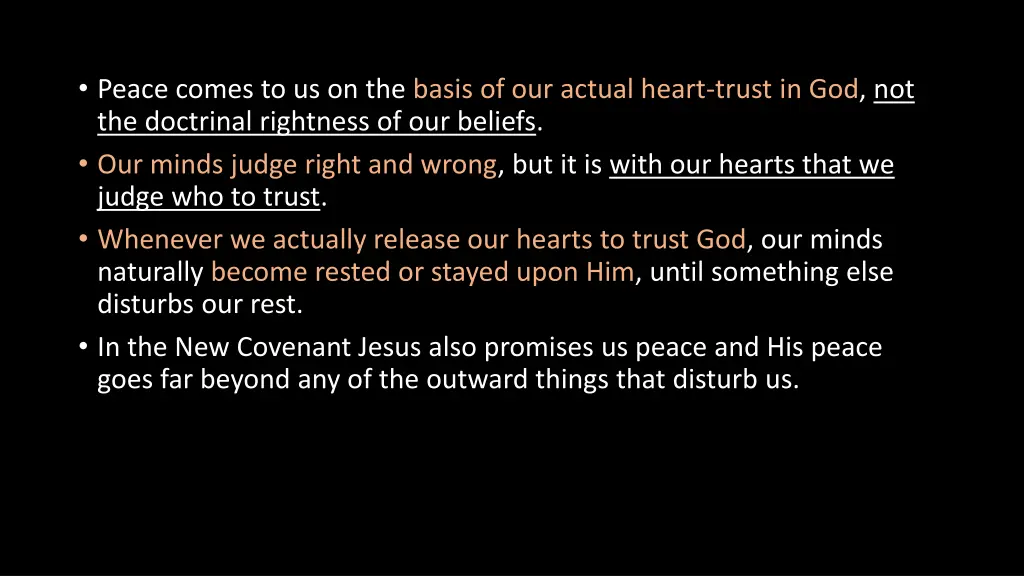 peace comes to us on the basis of our actual