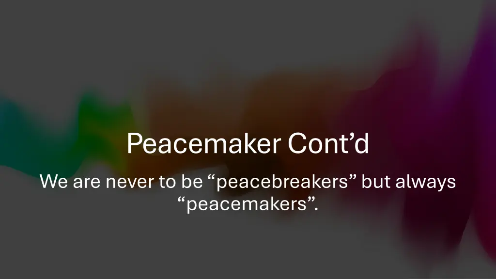 peacemaker cont d we are never