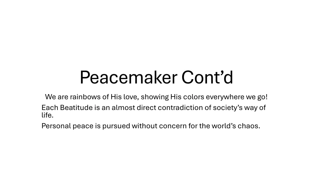 peacemaker cont d we are rainbows of his love