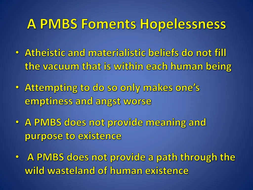 a pmbs foments hopelessness