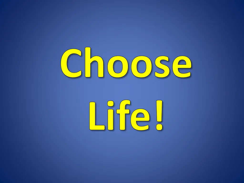 choose life