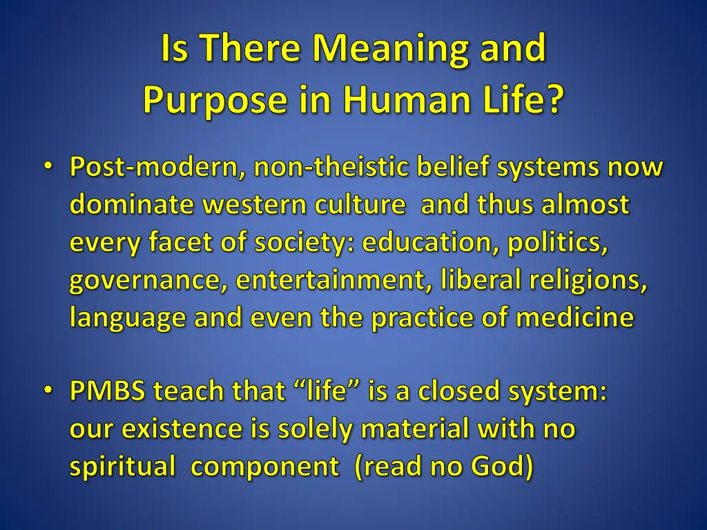 is there meaning and purpose in human life
