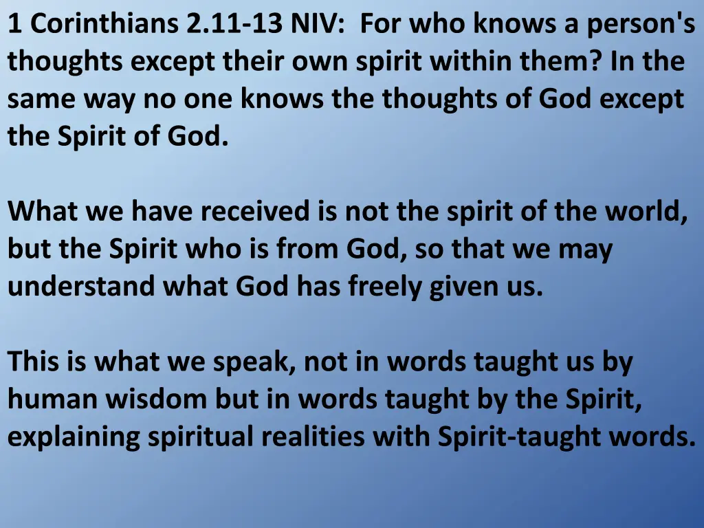 1 corinthians 2 11 13 niv for who knows a person
