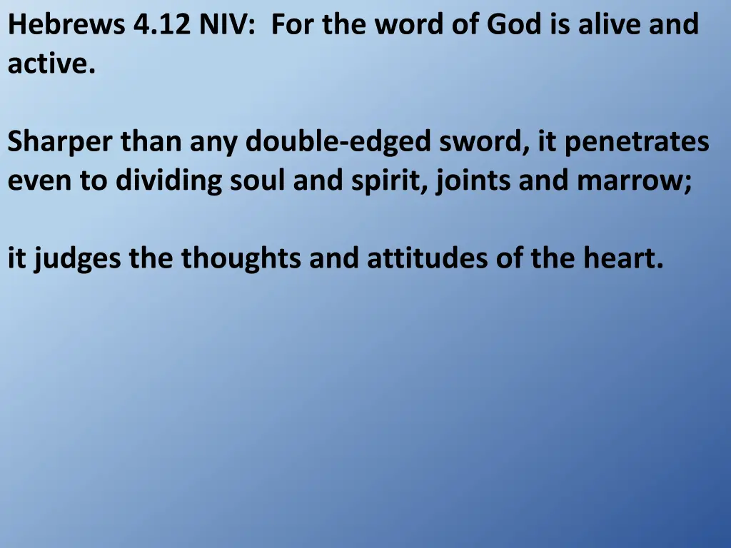 hebrews 4 12 niv for the word of god is alive