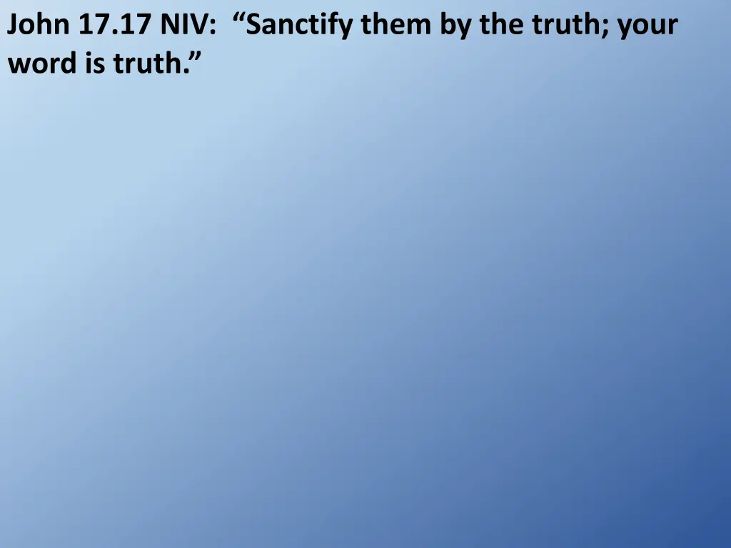 john 17 17 niv sanctify them by the truth your