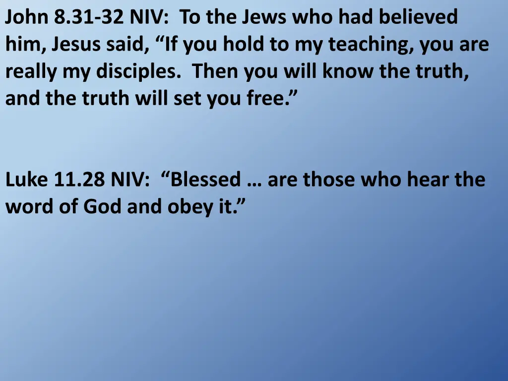 john 8 31 32 niv to the jews who had believed 1