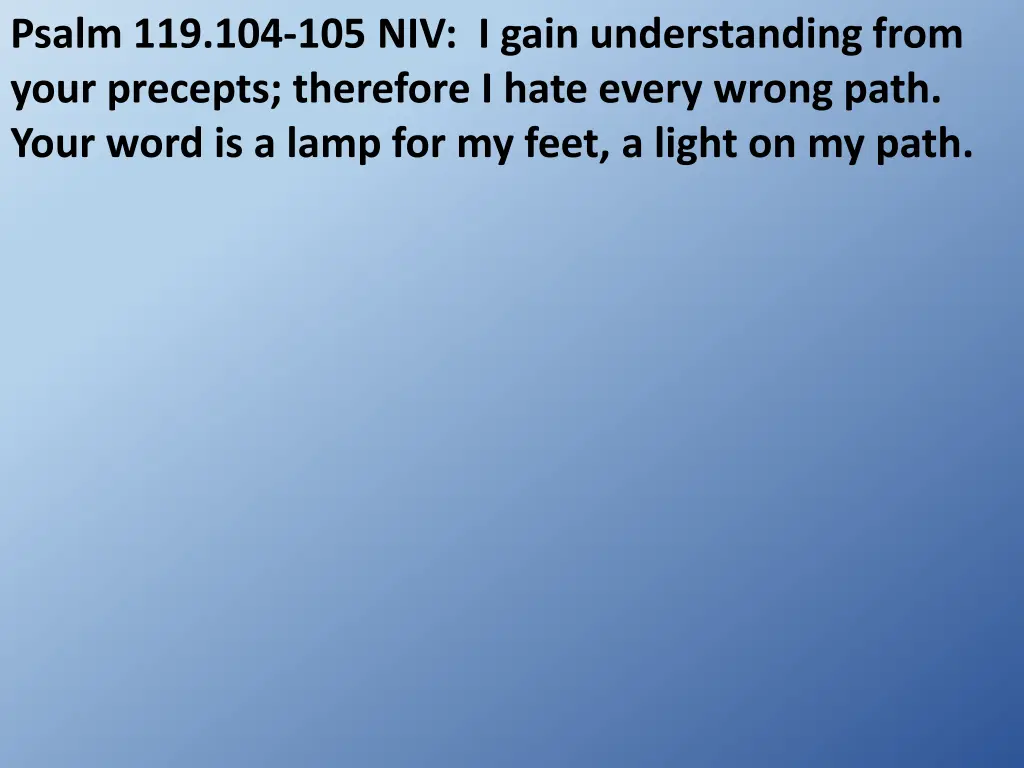 psalm 119 104 105 niv i gain understanding from