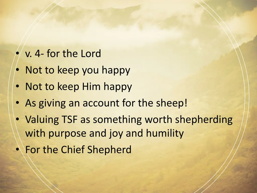 v 4 for the lord not to keep you happy