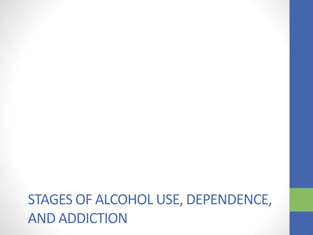 stages of alcohol use dependence and addiction