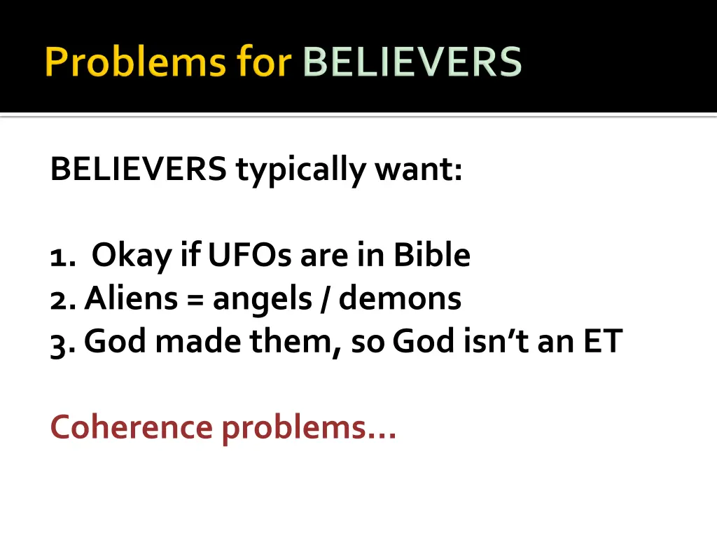 believers typically want