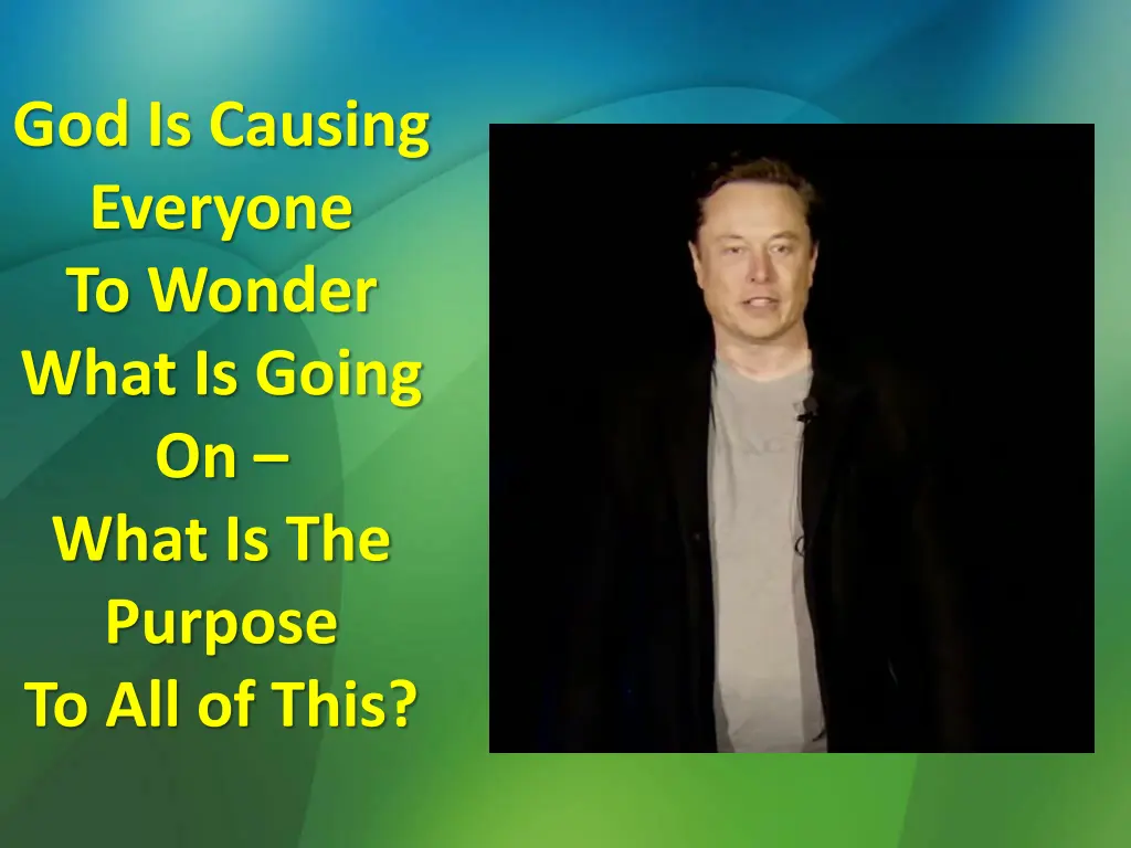 god is causing everyone to wonder what is going