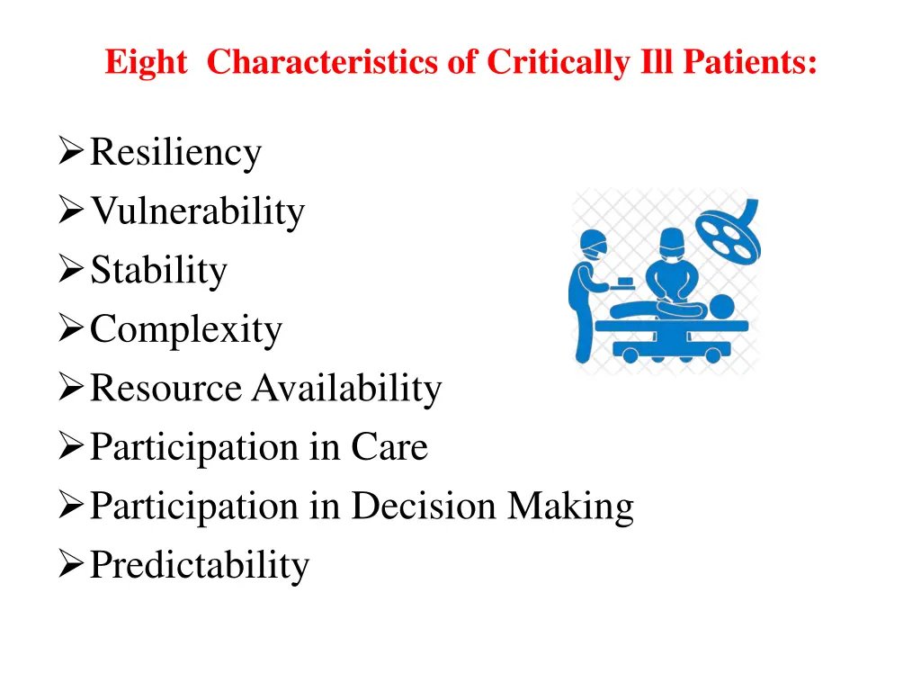 eight characteristics of critically ill patients
