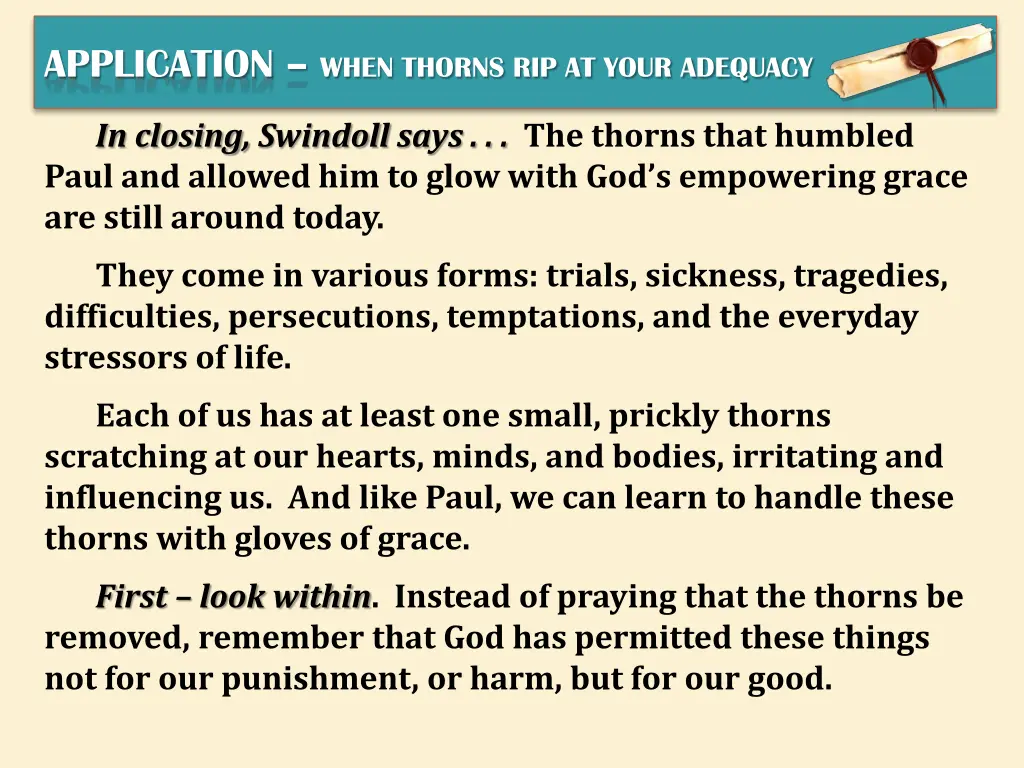 application when thorns rip at your adequacy