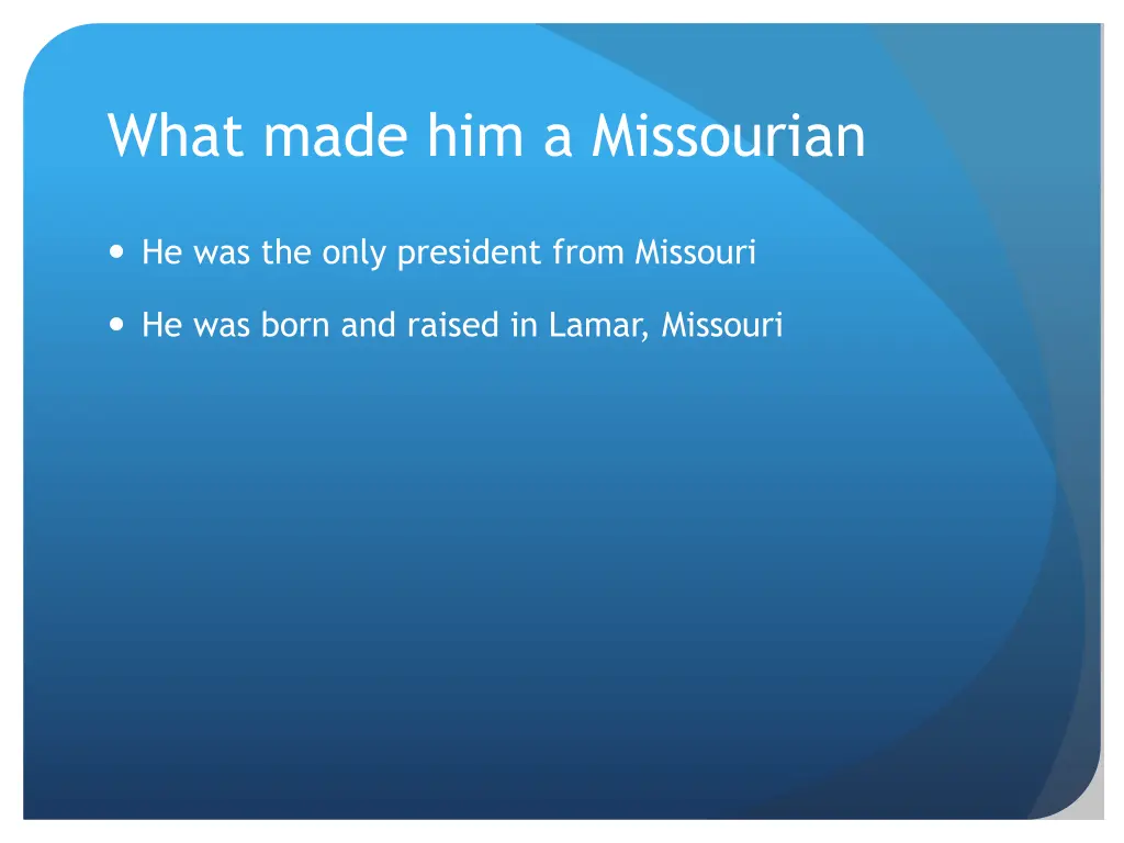 what made him a missourian
