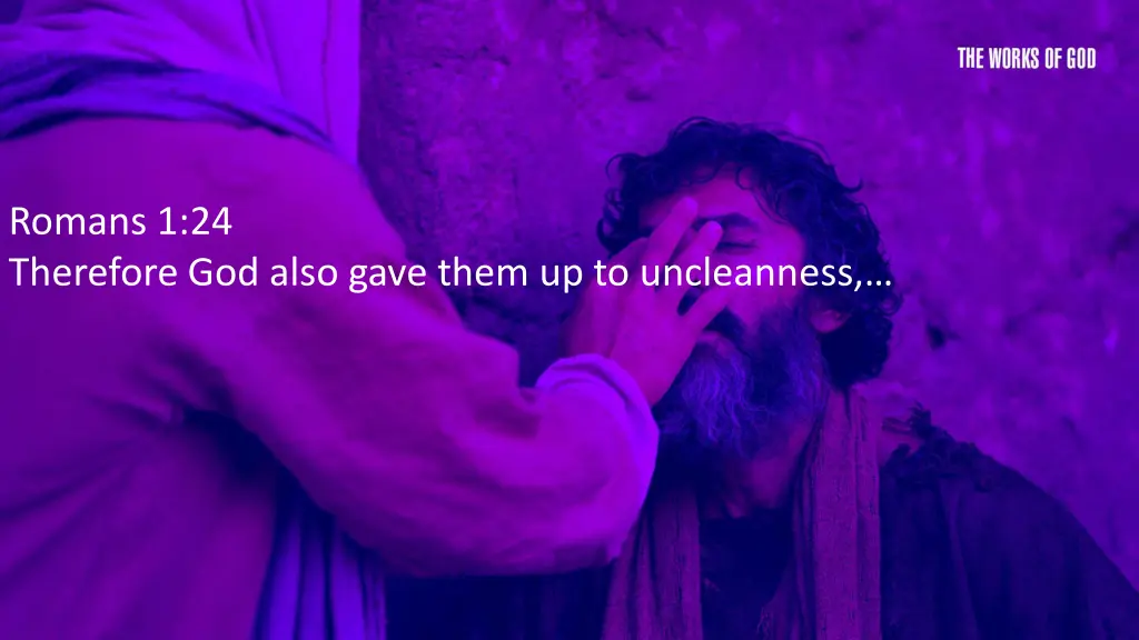 romans 1 24 therefore god also gave them