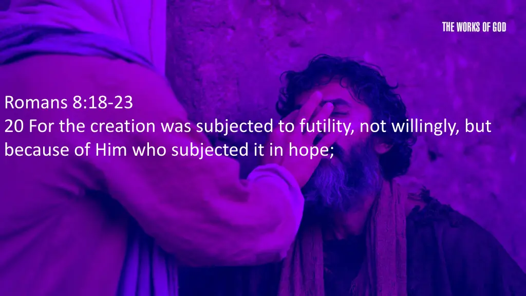 romans 8 18 23 20 for the creation was subjected