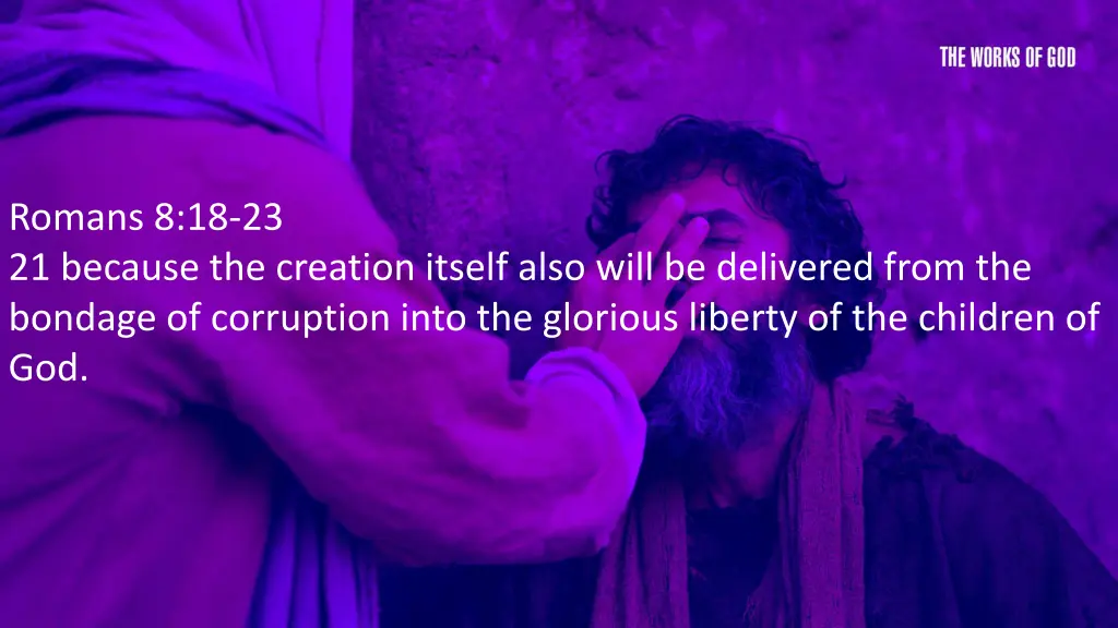 romans 8 18 23 21 because the creation itself